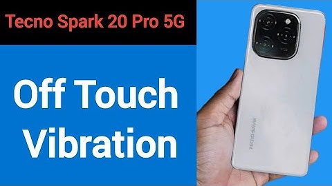 Tecno Spark 20 Pro 5G me touch vibration Kaise band Karen, how to off touch vibration