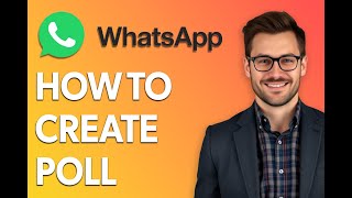 How To Create Poll In Whatsapp Group [Step by Step Guide]