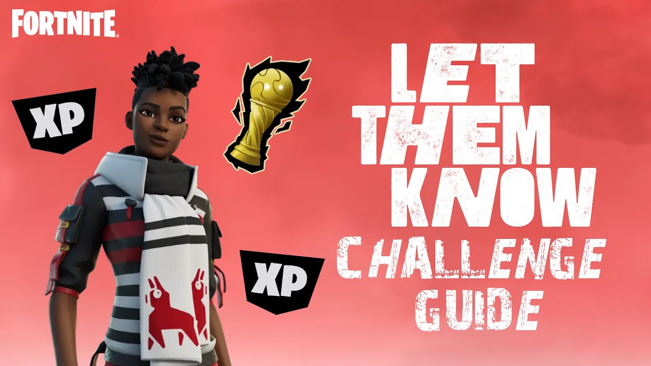 Fortnite Let Them Know (Day 2): How to complete the challenge