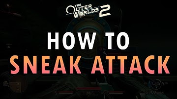 The Outer Worlds 2 – How to Sneak Attack Guide (+ Commentary)
