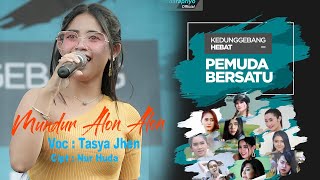 MUNDUR ALON ALON  TASYA JHEN  Live Gedunggebang Hebat Pemuda Bersatu (Official Video)