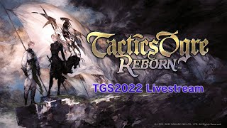 【English】Tactics Ogre: Reborn TGS2022 Livestream