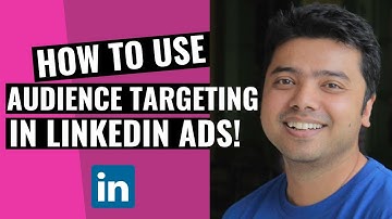 Learn How To Use Audience Targeting In LinkedIn Ads!