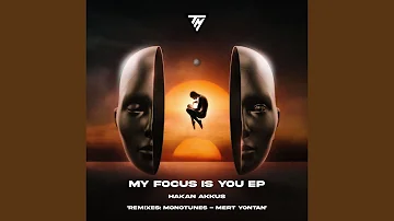 My Focus Is You (Monotunes Remix)