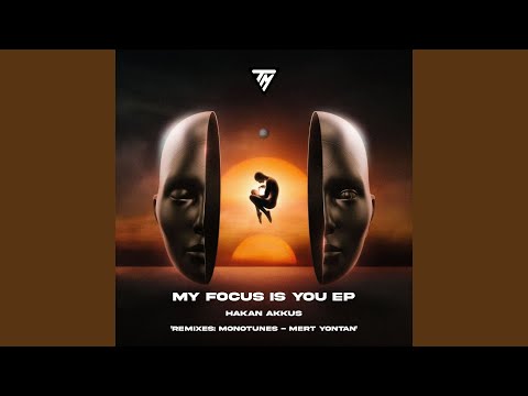 My Focus Is You (Monotunes Remix)