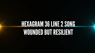 Hexagram 36 Line 2 Song – Wounded but Resilient Wealth