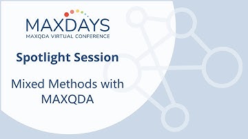 MAXDAYS 2023 Spotlight Session: Mixed Methods with MAXQDA