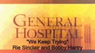 General Hospital Songs - We Keep Trying Wealth