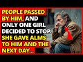 People Passed By Him, And Only One Girl Decided To Stop. She Gave Alms To Him And The Next Day...