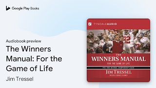 The Winners Manual: For the Game of Life by Jim Tressel · Audiobook preview