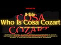 Who is cosa cozart 5 part documentary bside