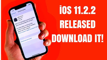 iOS 11.2.2 Released! DOWNLOAD IT!
