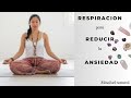 ¿Crisis de ansiedad ? Respiracion para reducir la ansiedad