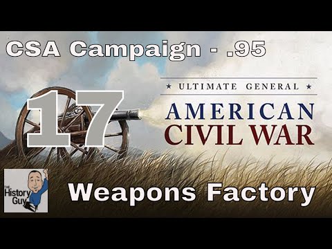 WEAPONS FACTORY (HARPERS FERRY) - Ultimate General: Civil War version .95 - Confederate Campaign #17