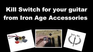 Kill switch for your guitar from Iron Age Accessories - Cheap Mod your rig