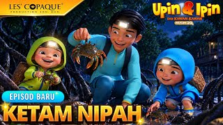 Upin & Ipin Musim 20 - KETAM NIPAH | EPISODE TERBARU (2026)