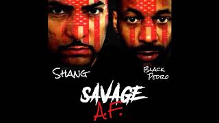Savage AF with Shang and Black Pedro Ep 17 Fear of a Savage Nation