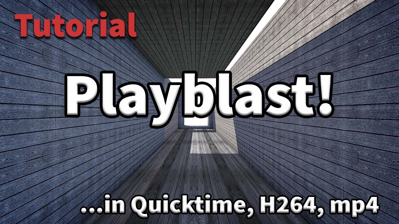 Maya Playblast mp4 quicktime h264 directly from Maya