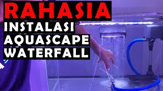 Tutorial #2 Rahasia Membuat Instalasi Waterfall Aquascape / Air Terjun