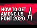How To Get Every Font In Among Us 2020 Among Us Logo Font Download 2020 How To Get Every Font In Among Us 2020 Among Us Logo Font Download 2020