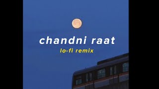 CHANDNI RAAT - Ali sethi ~ lofi flip |