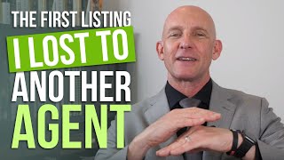 THE FIRST LISTING I LOST TO ANOTHER AGENT - Kevin Ward