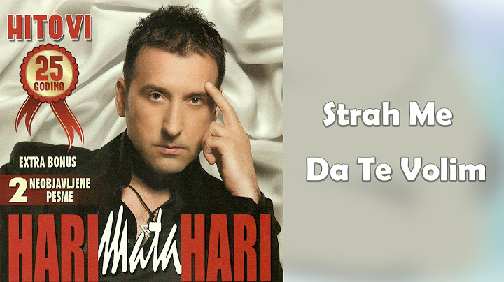 Hari Mata Hari - Strah me da te volim (Audio 2009)