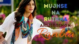 Mujhse Na Ruthana | Raabta |