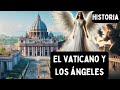 El Vaticano y los Ángeles: Una Historia Prohibida