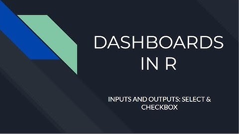 7.0 Inputs & Outputs select Input - checkbox in shiny