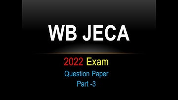 WBJECA 2022 ( Previous Year ) EXAM QUESTION PAPER and SOLUTION PART -2  SET-A (question 9 to 100)