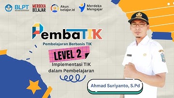 Tugas Akhir PembaTIK Level 2 Tahun 2024 II Implementasi TIK Dalam Pembelajaran