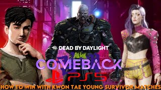 Dead by Daylight All-Kill Comeback - How To Win With Kwon Tae Young Survivor Matches 