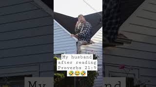 My husband after reading Proverbs 21:9 🤣 #husband #marriage #bible #christian #funnyshorts