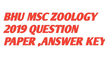 BHU ENTRANCE MSC ZOOLOGY 2019 QUESTION PAPER WITH SOLVED ANSWER KEY || BHU ENTRANCE QUESTION PAPER