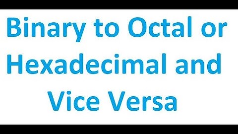 Binary to Octal or Hexadecimal Another Example | Digital Logic Design