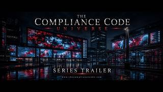 The Compliance Code Universe | Official Series Trailer