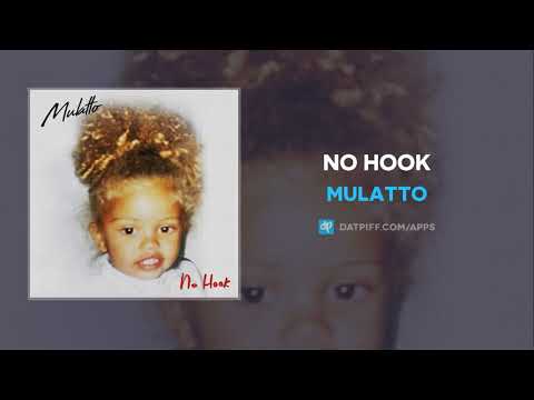 Mulatto - No Hook