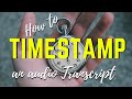 How To Do Timestamping at GoTranscript com