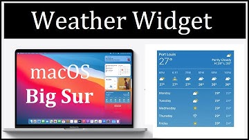 How to add Weather Widget on macOS Big Sur