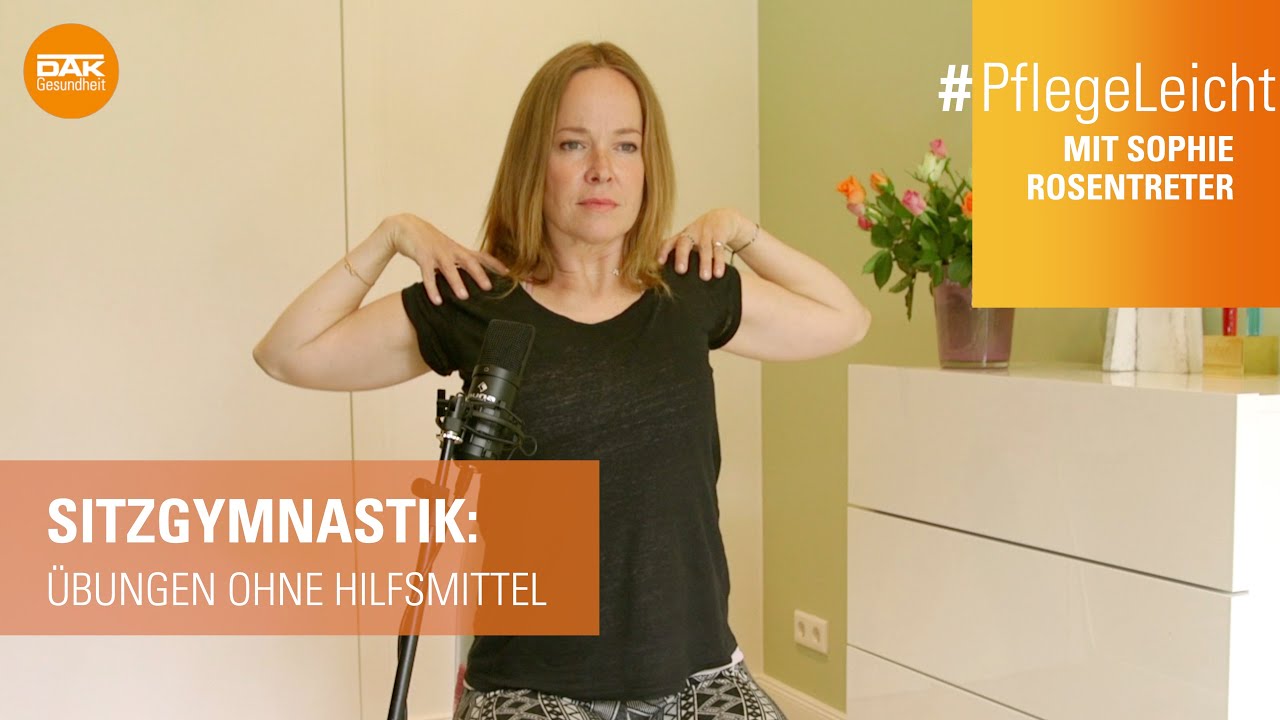 Sitzgymnastik: Übungen ohne Hilfsmittel | PflegeLeicht mit Sophie Rosentreter
