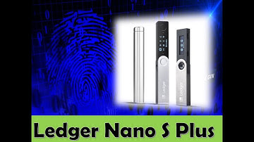 Ledger Nano S Plus Unboxing & Comparison