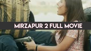 mirzapur full movie,mirzapur 2