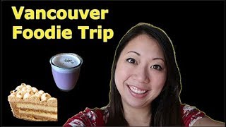 Vancouver Foodie Trip - Chinese New Year 2019