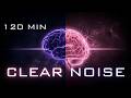 CLEAR NOISE|40Hz Cognitive Reset Session|2 hours