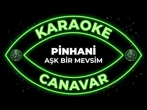 Pinhani - Aşk Bir Mevsim karaoke