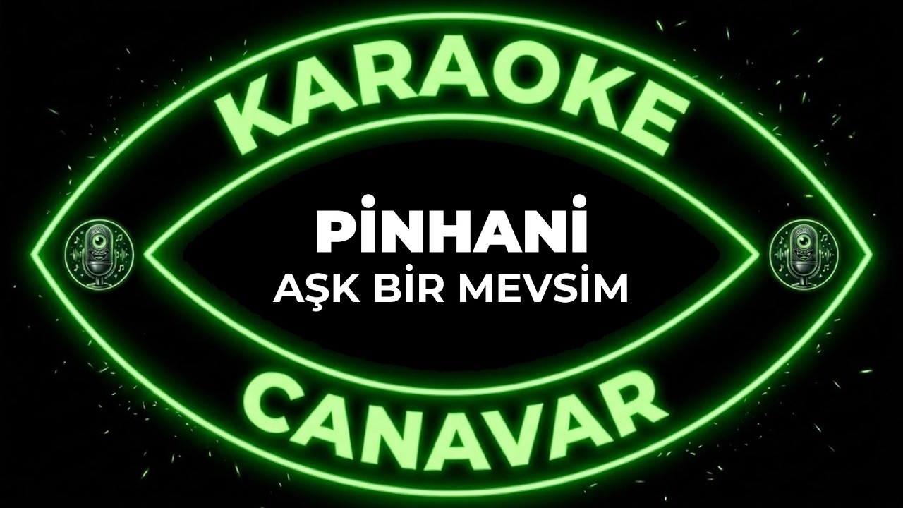Aşk Bir Mevsim – Pinhani karaoke videosu