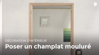 Poser un champlat mouluré | Bricolage