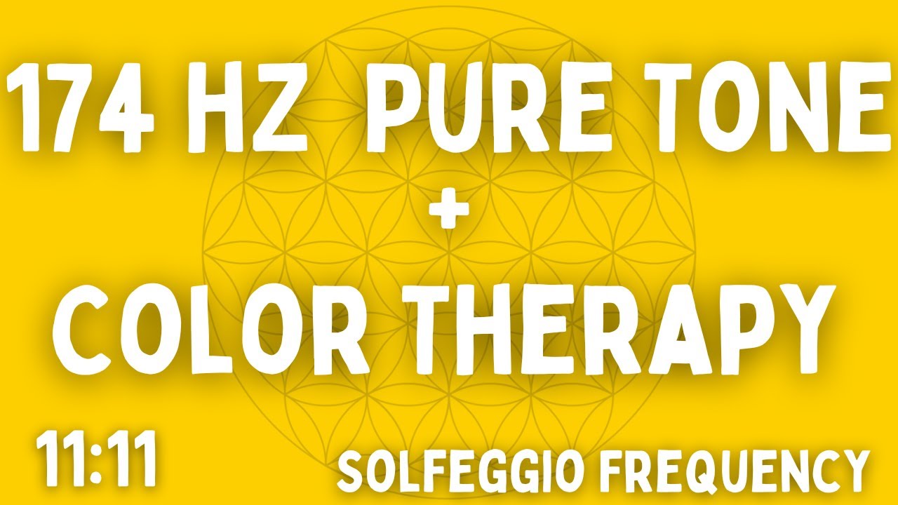 ⚡ 174 HZ PURE TONE  ⚡ SOLFEGGIO FREQUENCY ⚡ COLOR THERAPY ⚡ 