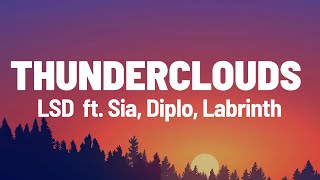 LSD - Thunderclouds (Lyrics) ft. Sia, Diplo, Labrinth